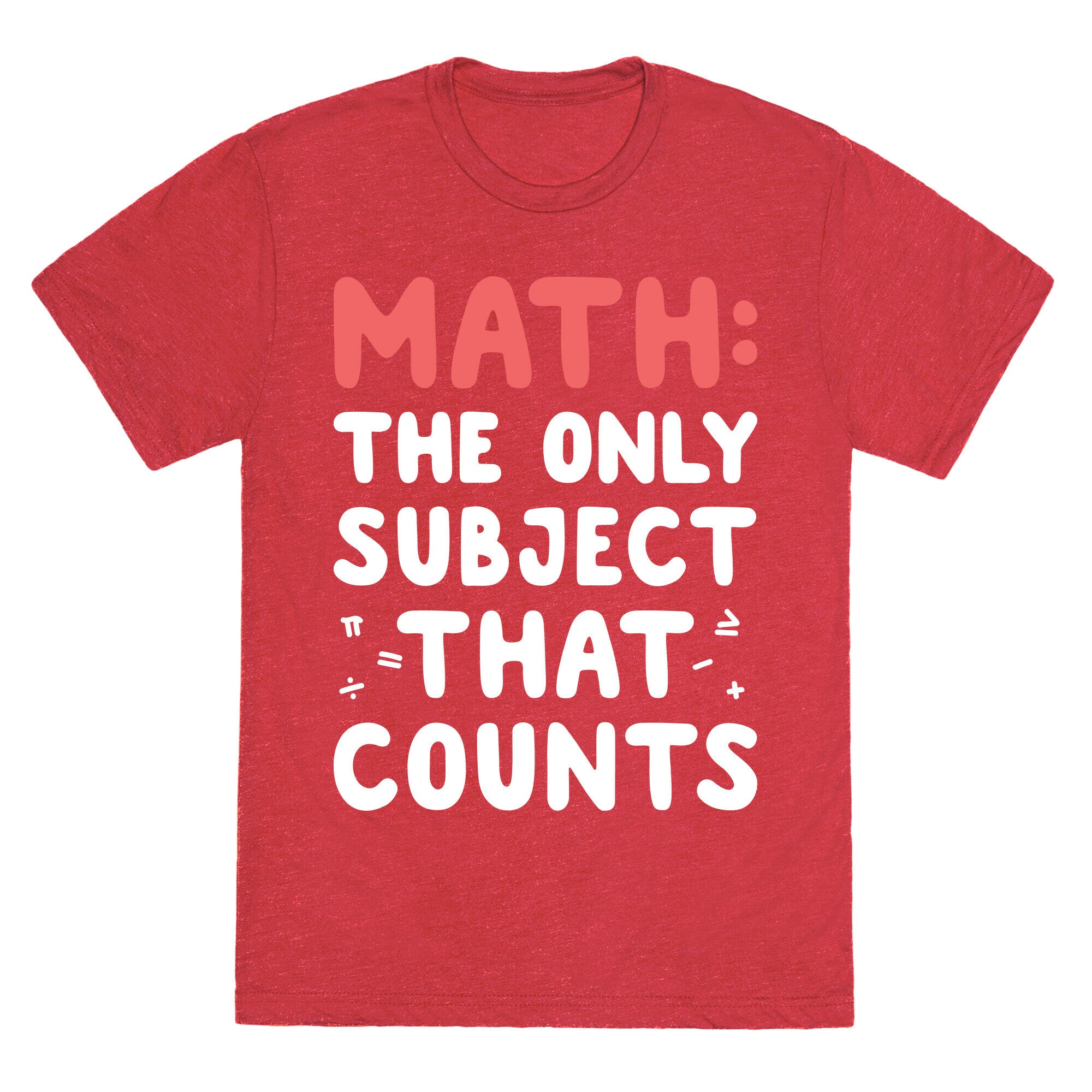 Math: The Only Subject That Counts Unisex Triblend Tee